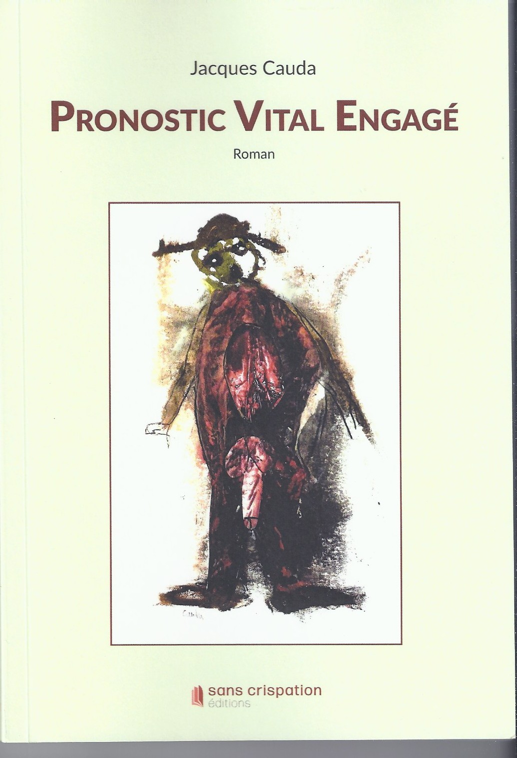 Jacques Cauda – « Pronostic Vital Engagé » | Culturopoing